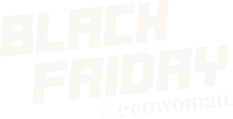 Black Friday x ecowoman